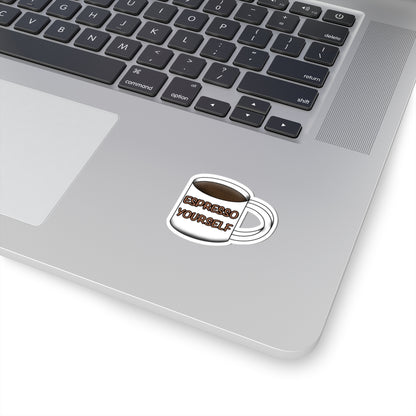 Espresso Yourself Sticker